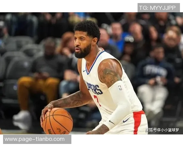 乔治主动申请增加上场时间背部不适依然改善明显状态回暖 乔治主动申请增加上场时间背部不适依然改善明显状态回暖